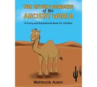The Seven Wonders of the Ancient World: A Funny and Educational Book for Children