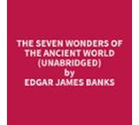 The Seven Wonders Of The Ancient World (unabridged) (audiolibro)