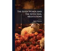 The Seven Words And The Seven Sins, Meditations