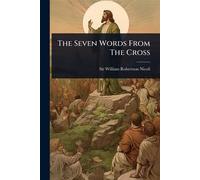 The Seven Words From The Cross