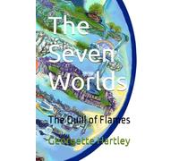 The Seven Worlds: The Quill of Flames