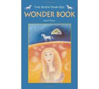 The Seven-Year-Old Wonder Book by Wyatt, Isabel (2013) Paperback