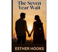 The Seven Year Wait: A Legacy of Love and Resilience