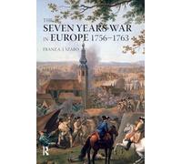The Seven Years War in Europe: 1756-1763 (Modern Wars In Perspective) – Routledge