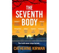 The Seventh Body: A thrilling, addictive and twist-filled crime mystery novel that will keep you turning the pages