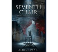 The Seventh Chair: What If an Entire Country Was Erased from History?: 1 (The Seventh Chair Series)