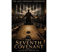 The Seventh Covenant (The Last Covenant Prophecies)