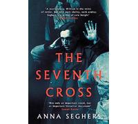 The Seventh Cross (Virago Modern Classics)