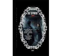 THE SEVENTH DOOR: A Psychological Mystery of Hidden Wings, Secret Keepers, and the Truth Buried Beneath Blackwood Manor (The Silent Manor Trilogy)