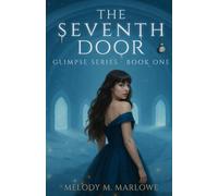 The Seventh Door: Book One in the Glimpse Series: 1
