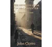 THE SEVENTH DOOR of the CARPENTER: When Faith Still Builds