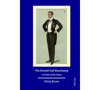 The Seventh Earl Beauchamp: A Victim of His Times