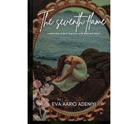 the seventh flame: awakening the dark feminine with bhairavi tatva