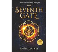 The Seventh Gate: A Novel of Awakening and Inner Power (The Soul Awakener Series)