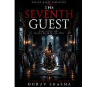 The Seventh Guest: A Haunted Manor Horror Thriller of Lies, Shadows, and Survival (Whispers in the Dark Collection)
