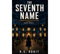 THE SEVENTH NAME: A Nightfall Protocol Conspiracy Thriller book three