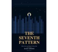 The Seventh Pattern - Second Edition: Where Love and Shadow Fall as One