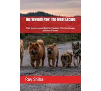 The Seventh Paw: The Great Escape: Bento, Rex, Sunny, Emperor, Wrinkls, Yuki, and Khan - One Unbreakable Pack (The Corgi Adventure Club)