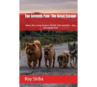 The Seventh Paw: The Great Escape: Bento, Rex, Sunny, Emperor, Wrinkls, Yuki, and Khan - One Unbreakable Pack (The Corgi Adventure Club)