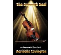 The Seventh Seal: An Apocalyptic Short Novel