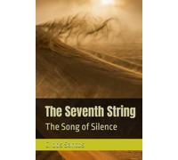 The Seventh String: The Song of Silence (La Septième Corde - The Seventh String)
