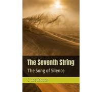The Seventh String: The Song of Silence (La Septième Corde - The Seventh String)
