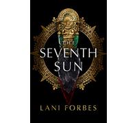 The Seventh Sun: 1 (Age of the Seventh Sun, 1)
