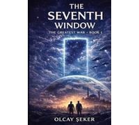 The Seventh Window: The Greatest War - Book I