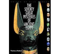 The Seventy Great Mysteries of Ancient Egypt