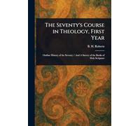 The Seventy’s Course in Theology, First Year