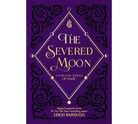 SEVERED MOON A YEARLONG JOURNAL OF MAGIC