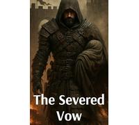 The Severed Vow: 1 (The Chronicles of the Valasar War)