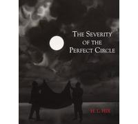The Severity Of The Perfect Circle