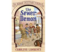 The Sewer Demon: Book 1 (The Roman Mystery Scrolls)