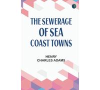 The Sewerage of Sea Coast Towns