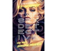 The Sex Detective: Dominion Release (Love is Leverage in a Hellstrom Mystery): 3