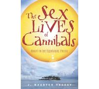 The Sex Lives of Cannibals: Adrift in the Equatorial Pacific [Idioma Inglés]