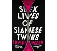 The Sex Lives Of Siamese Twins