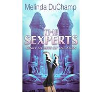 The Sexperts: Kinky Secrets of the Alien: 3 (The Sexperts Trilogy)