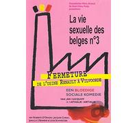 The Sexual Life of the Belgians Part 3: The Closing Down of the Renault Factory at Vilvoorde (Fermeture de l'usine Renault à Vilvoorde) [English subtitles] [DVD]