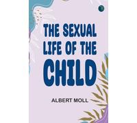 The Sexual Life of the Child