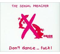 The Sexual Preacher - Don'T Dance...fuck!