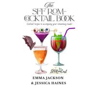 The SFFRomCocktail Book: The perfect combination of cocktail recipes and SFF romance book recs!