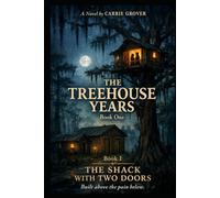 The Shack With Two Doors (The Treehouse Years)