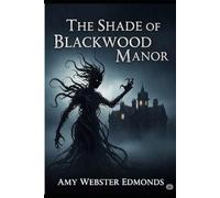 The Shade of Blackwood Manor