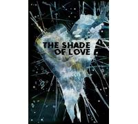 The Shade of Love: Edizione completa