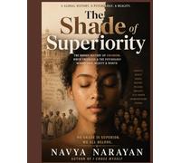The Shade of Superiority: How History Taught the World to Worship Lighter Skin