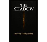 The Shadow: A Jungian Guide to the Unconscious Dark Side of Your Personality and How Integrating It Leads to Wholeness and Genuine Self-Acceptance (Jungian Psychology Explained)
