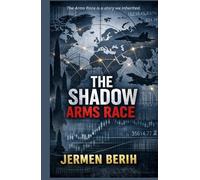The Shadow Arms Race