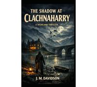 The Shadow at Clachnaharry (The Clachnaharry Files)